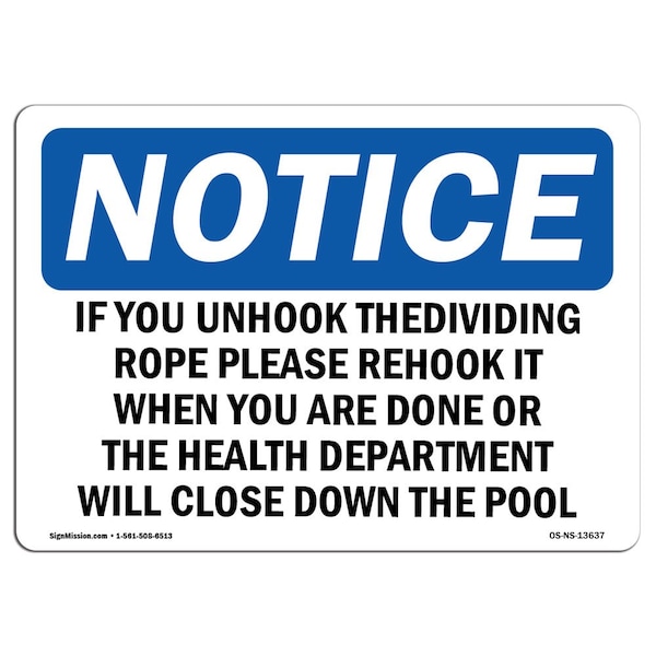 Signmission OSHA Notice Sign, 7" H, 10" W, Aluminum, If You Unhook Dividing Rope Please Rehook Sign, Landscape OS-NS-A-710-L-13637 - main